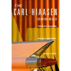 The Carl Hiaasen Omnibus: "Tourist Season", "Double Whammy", "Skin Tight"