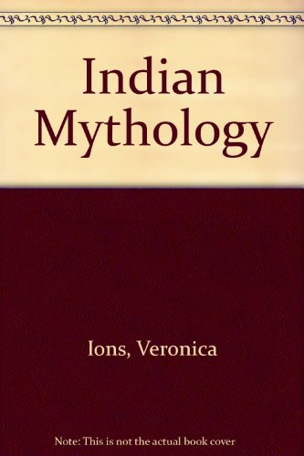 The Library of the World's Myths and Legends: Indian Mythology