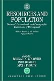Resources and Population: Natural, Institutional, and Demographic Dimensions of Development (Pontificiae Academiae Scientiarum Scripta Varia ; 20)