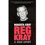 Reg Kray: A Man Apart