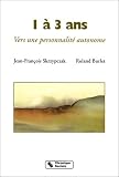 1 � 3 ans, vers une personnalit� autonome