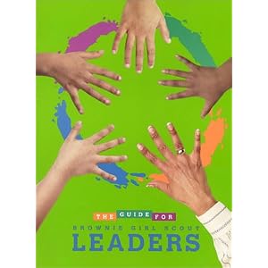 The Guide for Brownie Girl Scout Leaders by Rosemarie Cryan, Chris Bergerson, Toni Eubanks, and LibMarks McDonell
