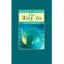 Way in: A Book of Self-discovery - Plain Statements of Essential Truth
