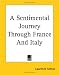 A Sentimental Journey Through France And Italy (Paperback)