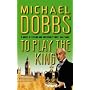To Play the King