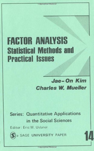 Factor Analysis: Statistical Methods and Practical Issues (Quantitative Applications in the Social Sciences)