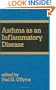 Asthma as an Inflammatory Disease (Allergic Disease and Therapy)