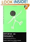 Children as Consumers: A Psychological Analysis of the Young People's Market (International Series in Social Psychology)