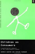 Children as Consumers (International Series in Social Psychology)
