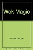 Wok magic : Chinese cooking for pleasure