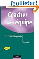Coachez votre �quipe : Techniques de coaching individuel et de coaching d'�quipe