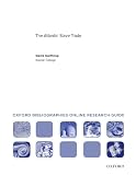 Atlantic Slave Trade: Oxford Bibliographies Online Research Guide