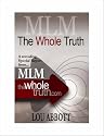 MLM: The Whole Truth (A Revealing Special Report)