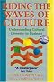 Riding the Waves of Culture: Understanding Cultural Diversity in Business