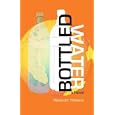 Bottled Water by Alexander Holloway