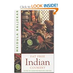 Fat Free Indian Cookery: The Revolutionary New Way to Prepare Healthy and Delicious Indian Food