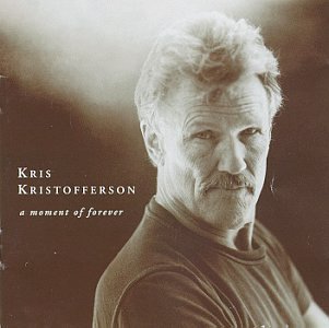Kris Kristofferson - Moment Of Forever - Zortam Music