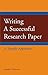 Writing a Successful Research Paper: A Simple Approach (Hackett Student Handbooks)