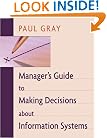 Manager's Guide to Making Decisions about Information Systems