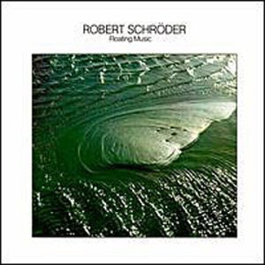 Robert Schroeder - Floating Music - Zortam Music