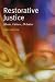 Restorative Justice: Ideas, Values, Debates