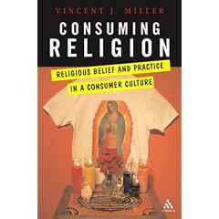 Consuming Religion: Christian Faith and Practice in a Consumer Culture