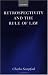 Retrospectivity And the Rule of Law