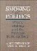 Book Smoking and Politics: Policy Making and the Federal Bureaucracy (5th Edition)