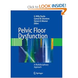 Click here to buy Pelvic Floor Dysfunction: A Multidisciplinary Approach by G. Willy Davila, Gamal M. Ghoniem, and Steven D. Wexner.