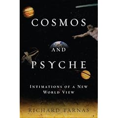 Cosmos and Psyche: Intimations of a New World View