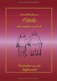 Ottilie, die andern und ich