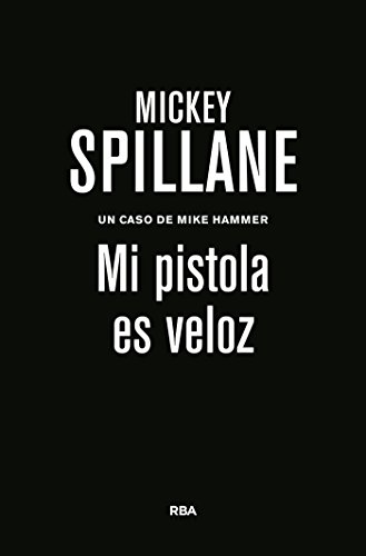 Mi pistola es veloz. (SERIE NEGRA) (Spanish Edition)