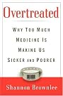 Overtreated: Why Too...