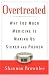  : Overtreated: Why Too Much Medicine Is Making Us Sicker and Poorer
