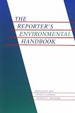 The Reporter's Environmental Handbook