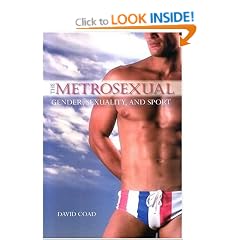 The Metrosexual (SUNY Series on Sport, Culture & Social Relations)