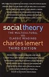 Social Theory: The Multicultural and Classic Readings