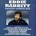 Eddie Rabbitt - Greatest Country Hits