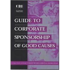 CBI Guide to Corporate Sponsorship of Good Causes 2000