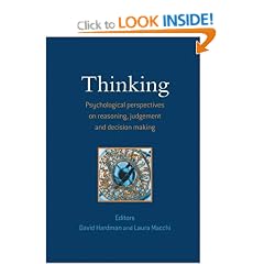 Thinking: Psychological Perspectives on Reasoning, Judgment and Decision Making