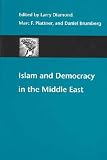 Islam and Democracy in the Middle East Islam and Democracy in the Middle East
