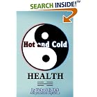 Click here to buy Hot and Cold Health by  Richard G. Heft.