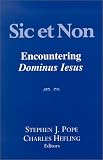 Sic Et Non: Encountering Dominus Iesus