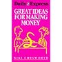 Great Ideas for Making Money ("Daily Express" Guides)