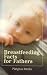 Book Breastfeeding Facts for Fathers