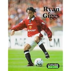 Livewire: Real Lives Ryan Giggs (Livewire - Real Lives Sport)