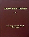 Cajun Self-Taught : Learning to Speak the Cajun Language