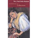 The J. Paul Getty Museum Handbook of the Collections book cover