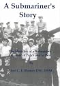 A Submariner's Story: The Memoirs of a Submarine Engineer in Peace and War