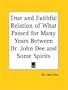 True and Faithful Relation of What Passed for Many Years Between Dr. John Dee and Some Spirits